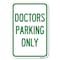 Signmission Doctors Parking Only Heavy-Gauge Aluminum Sign, 12" x 18", A-1218-24134 A-1218-24134 - alternate 1